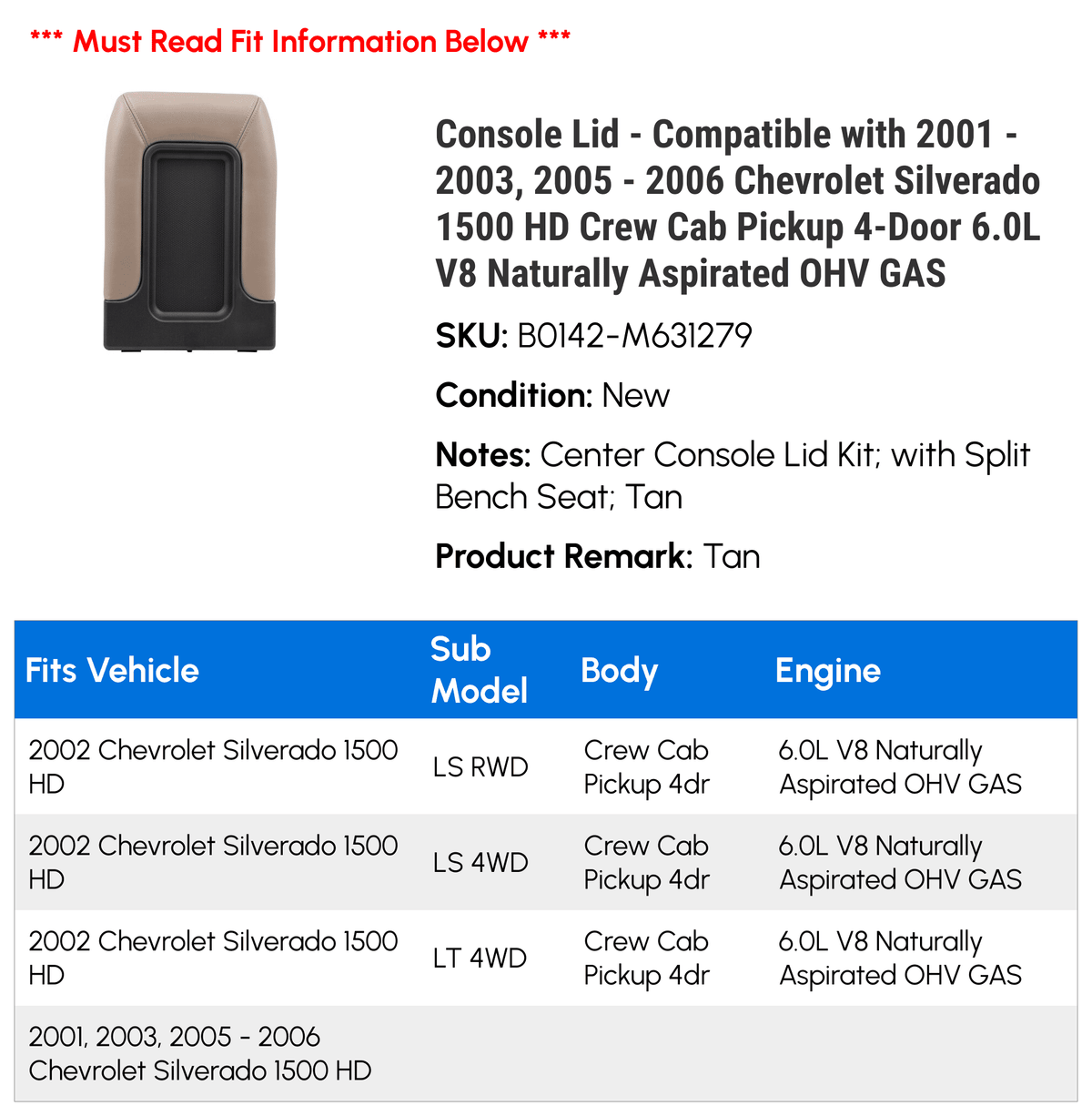 Console Lid - Fitting with 2001 - 2003, 2005 - 2006 Chevy Silverado 1500 HD Crew Cab Pickup 4-Door 6.0L V8 Naturally Aspirated OHV GAS 2002