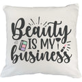 Beauty Is My Business w/ Eyeshadow Palette, Brush & Pink Lipstick Design - Beauty Themed Merch for Makeup Artist or Cosmetologist, Gift for Makeup Lovers, Pillow Shield White 20X20 IN